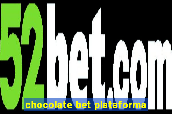 chocolate bet plataforma